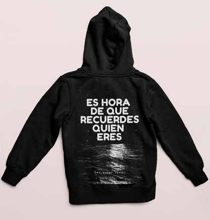 Sudadera Es hora de que recuerdes quien eres